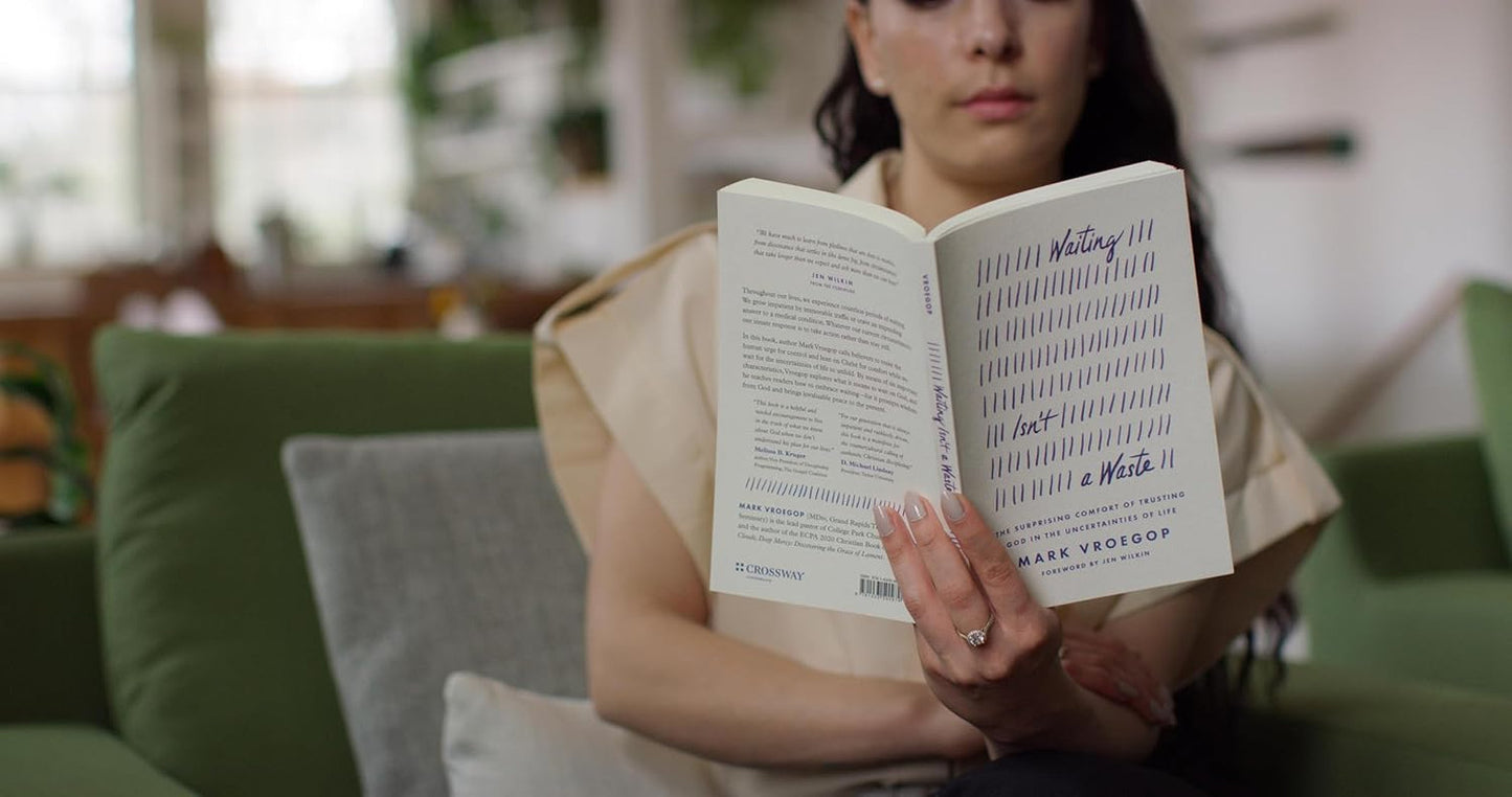 Waiting Isn'T a Waste: the Surprising Comfort of Trusting God in the Uncertainti