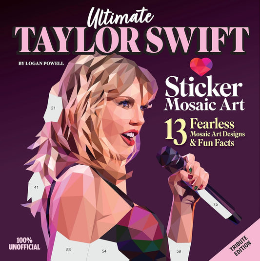 Ultimate Taylor Swift Sticker Mosaic Art: 13 Fearless Mosaic Art Designs & Fun F