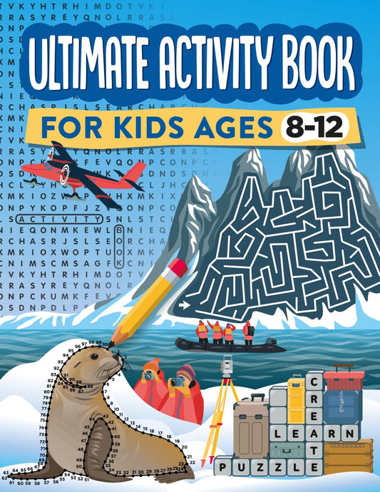 Ultimate Activity Book for Kids Ages 8-12: 100 Fun-Filled Pages of Mazes, Dot to