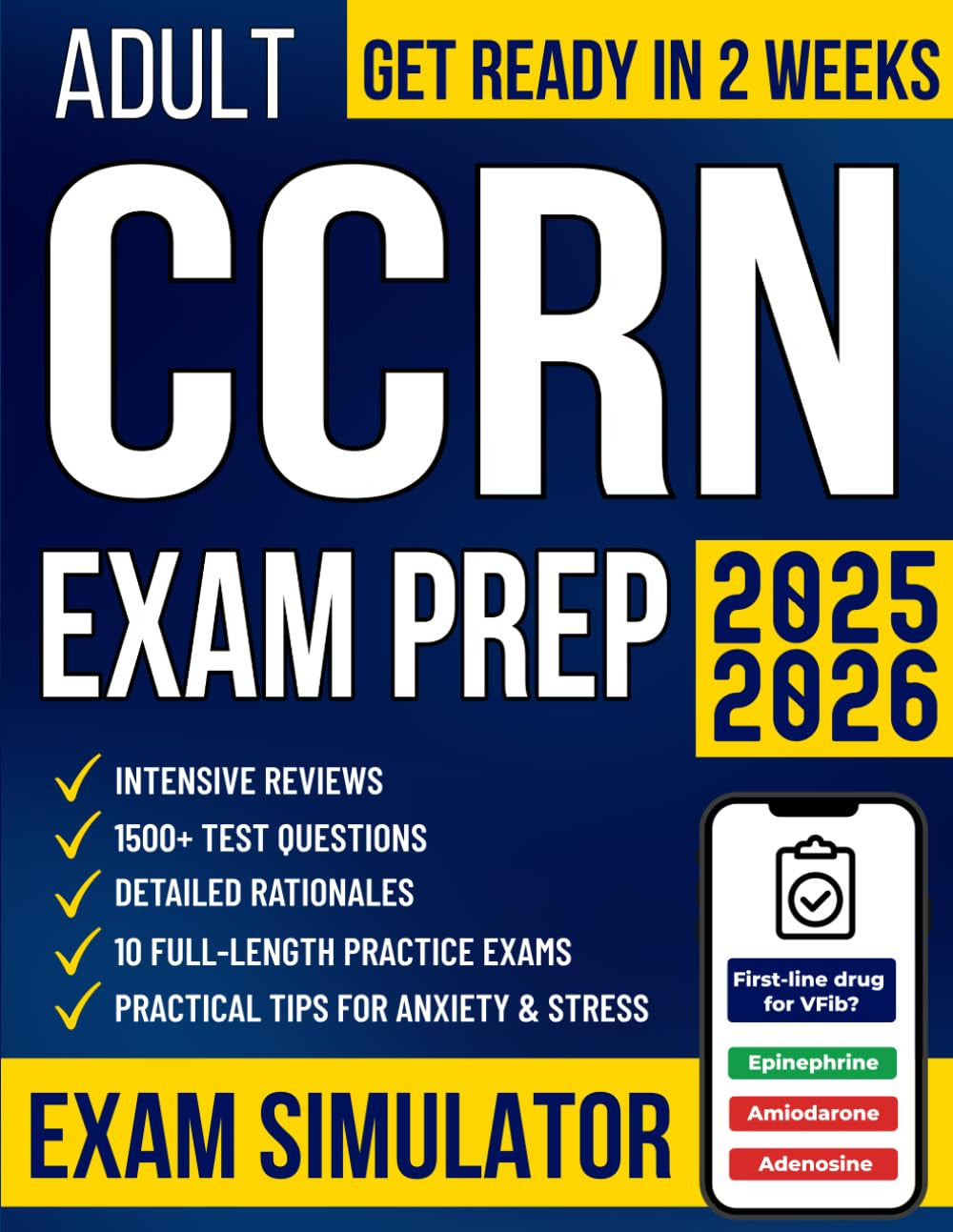 Adult CCRN Exam Prep: the All-In-One Study Guide for Busy Nurses to Get Ready in