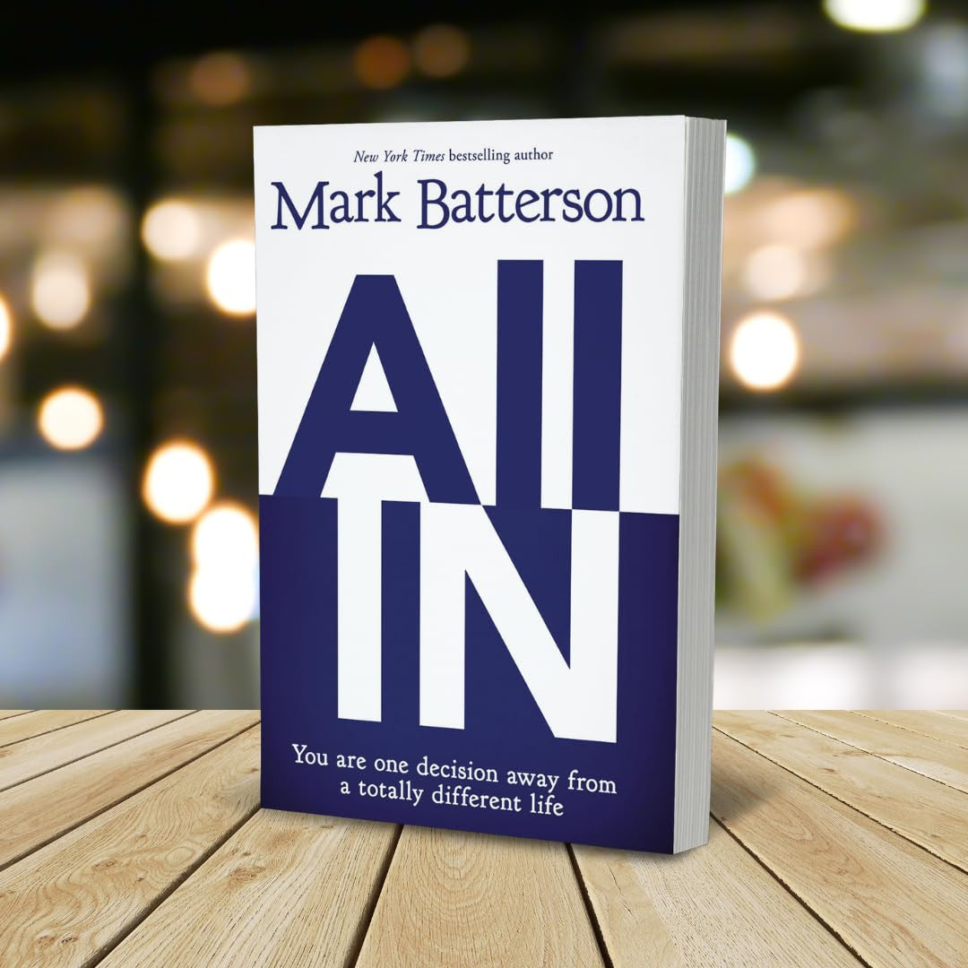 All In: You Are One Decision Away from a Totally Different Life