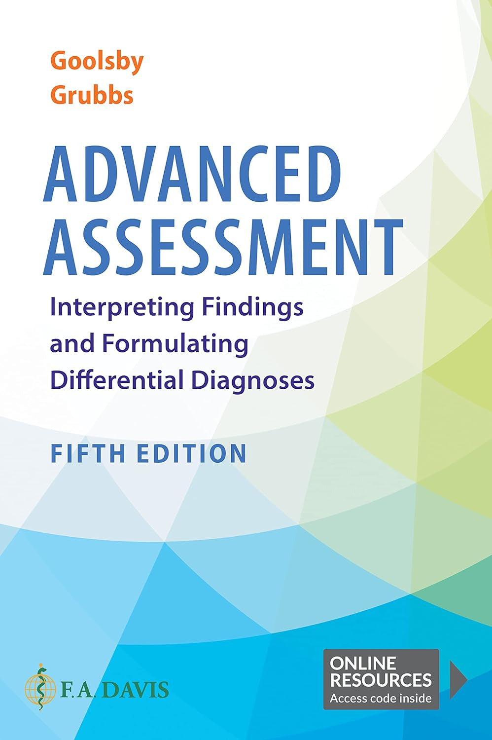 Advanced Assessment: Interpreting Findings and Formulating Differential Diagnose