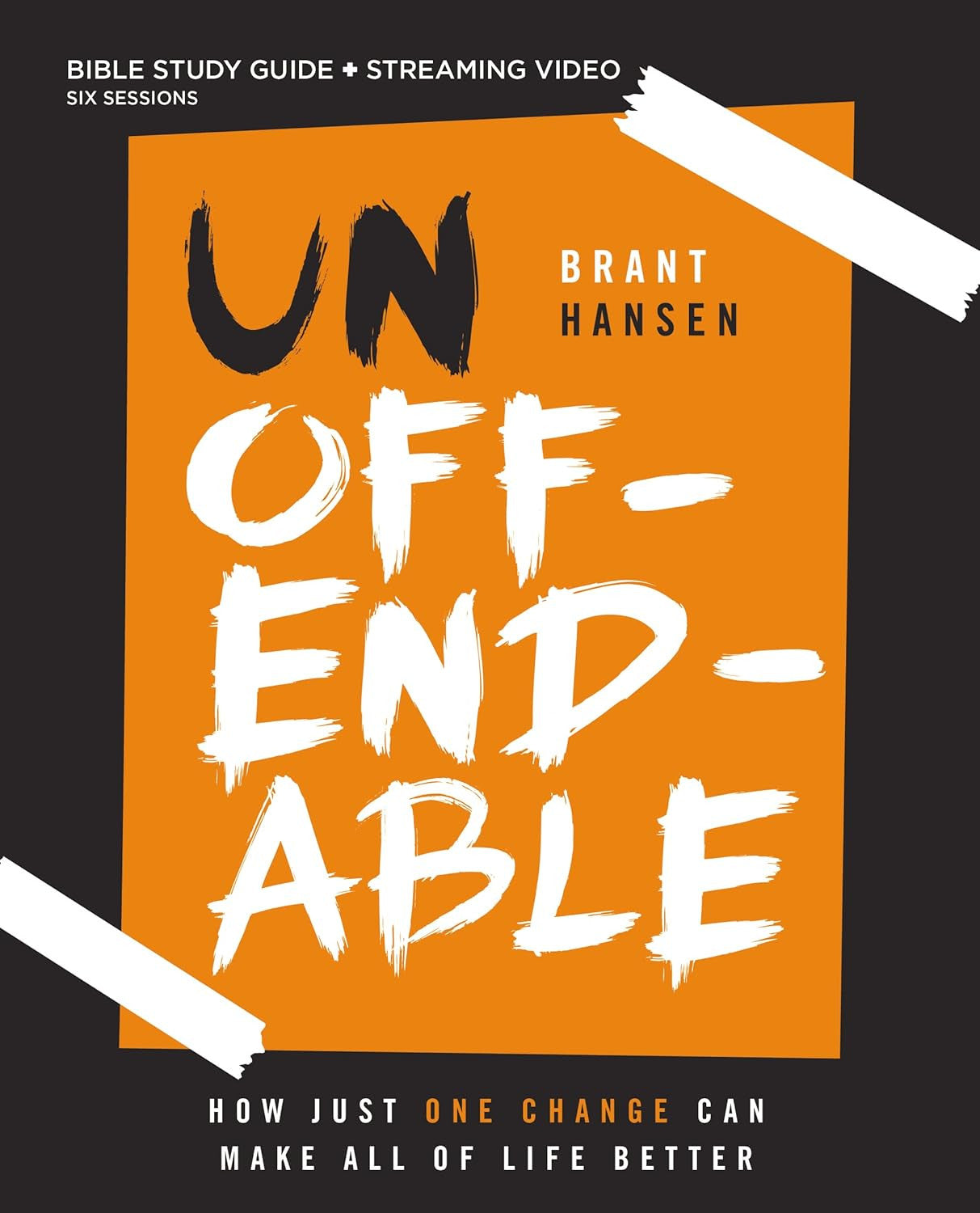 Unoffendable Bible Study Guide plus Streaming Video: How Just One Change Can Mak