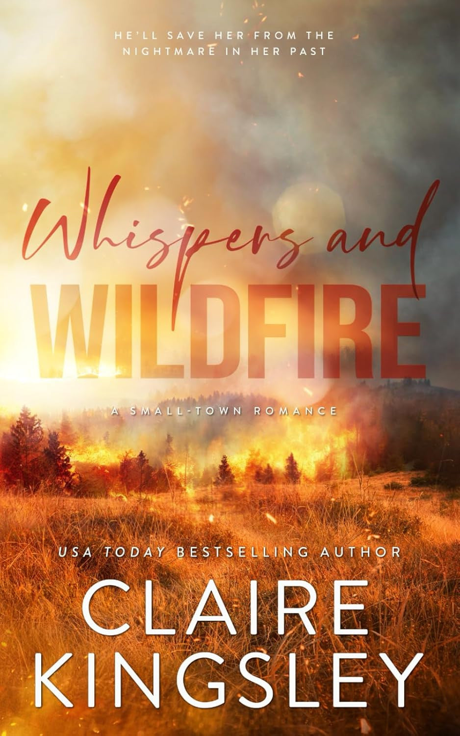 Whispers and Wildfire: a Small-Town Romance (The Haven Brothers)