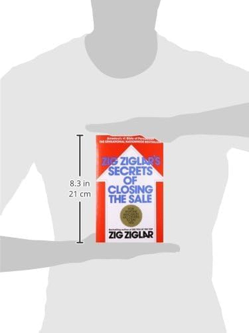 Zig Ziglar'S Secrets of Closing the Sale: for Anyone Who Must Get Others to Say