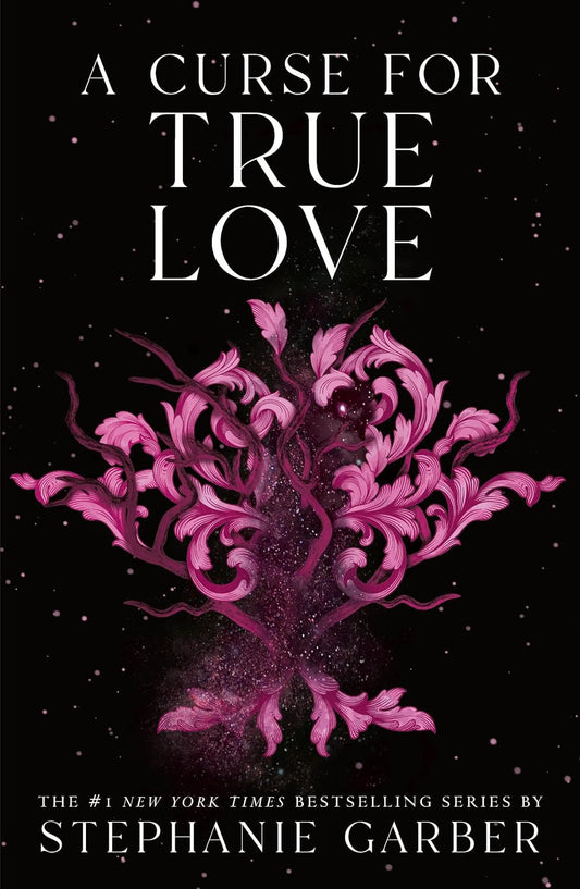 A Curse for True Love (Once upon a Broken Heart, 3)