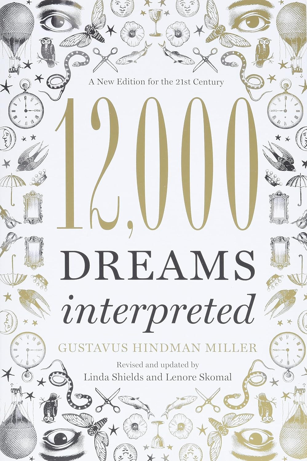 12,000 Dreams Interpreted: a New Edition for the 21St Century