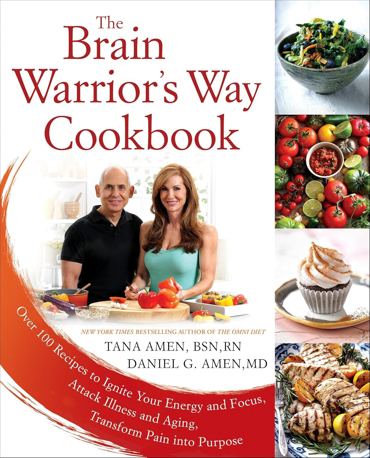 The Brain Warrior'S Way Cookbook: over 100 Recipes to Ignite Your Energy and Foc