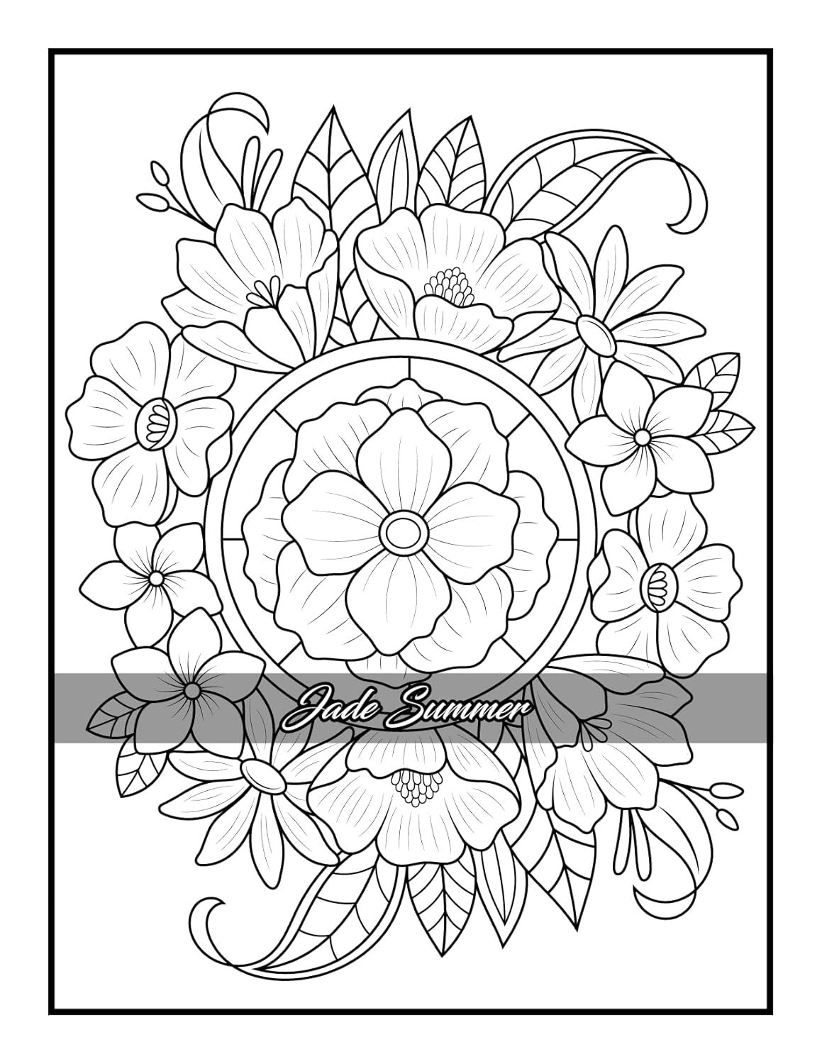 100 Flowers: an Adult Coloring Book with Bouquets, Wreaths, Swirls, Patterns, De