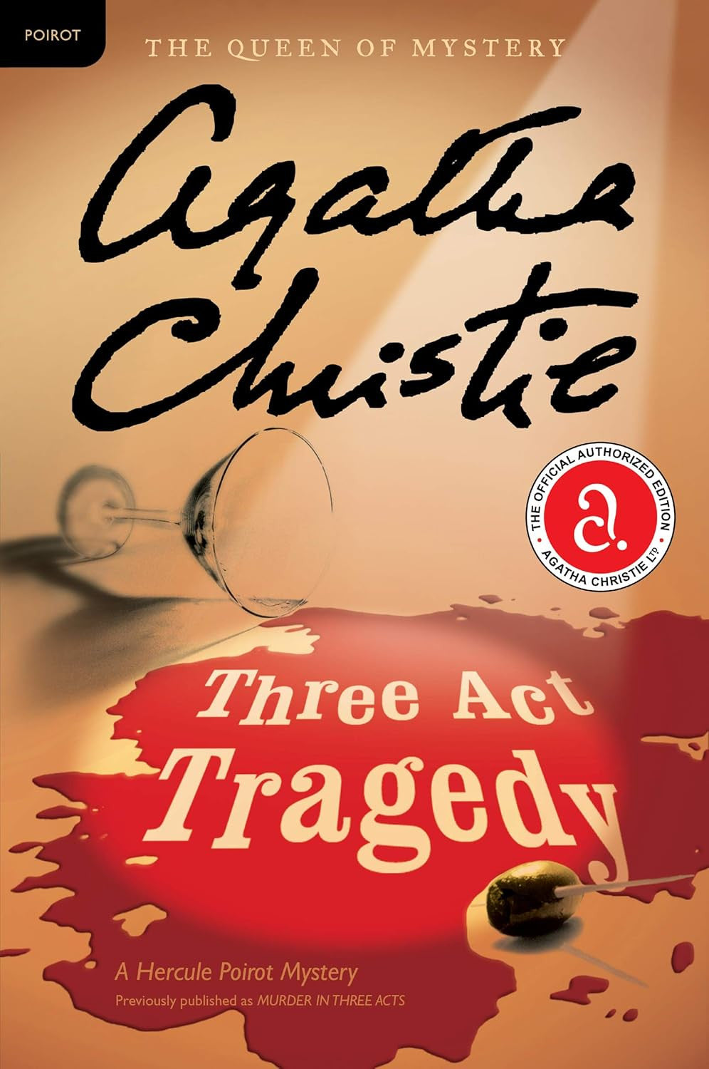 Three Act Tragedy: a Hercule Poirot Mystery: the Official Authorized Edition (He