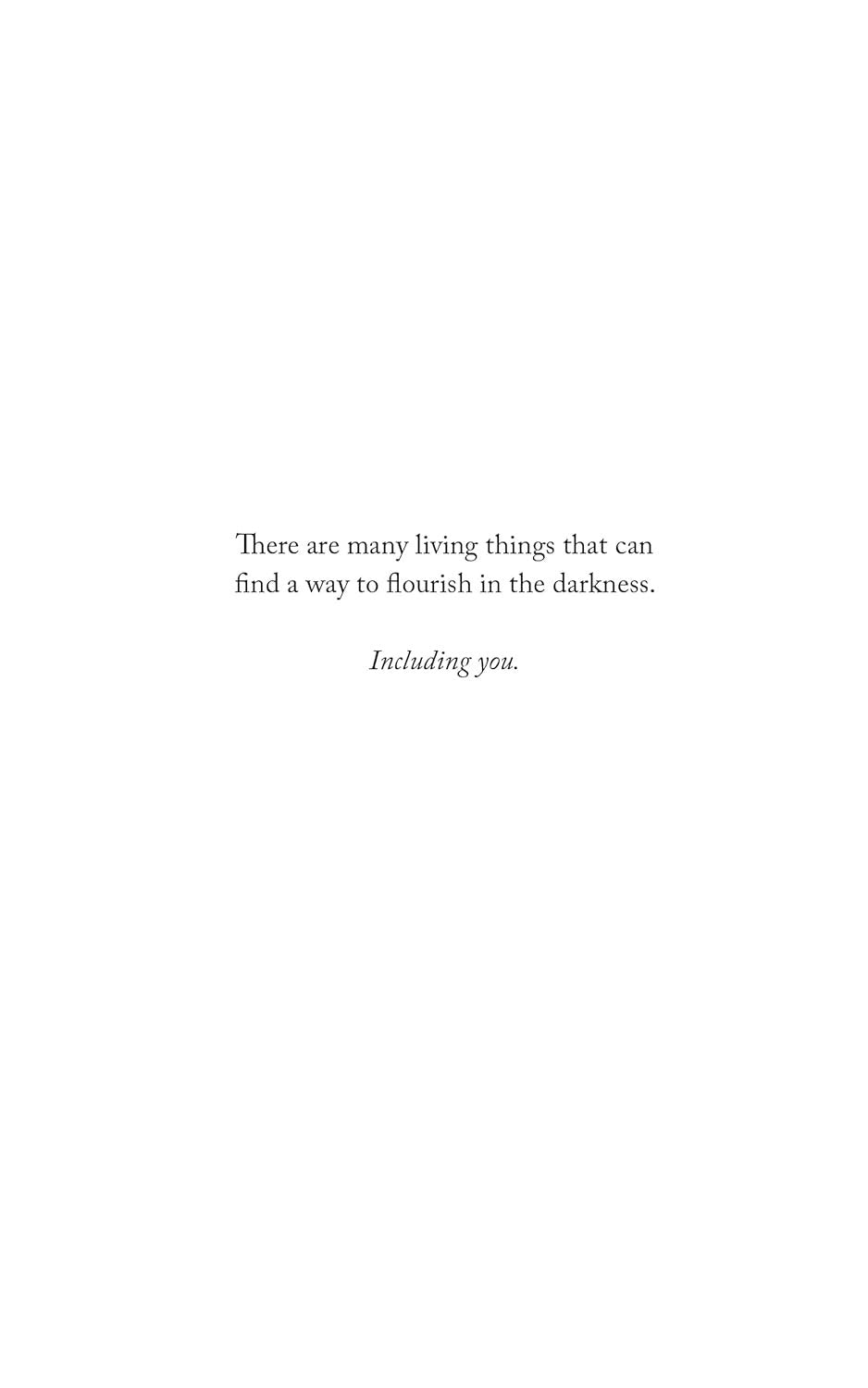 You Were Always Growing: Even in the Dark