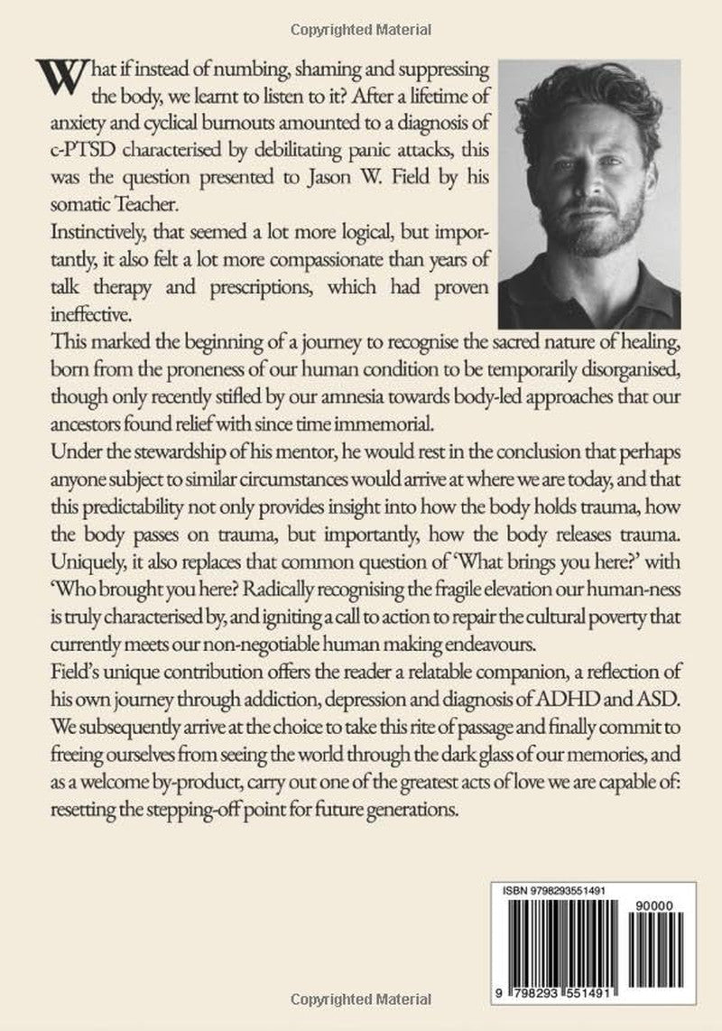 Who Brought You Here?: Why Early Attachment Predicts Future Trauma and How the B