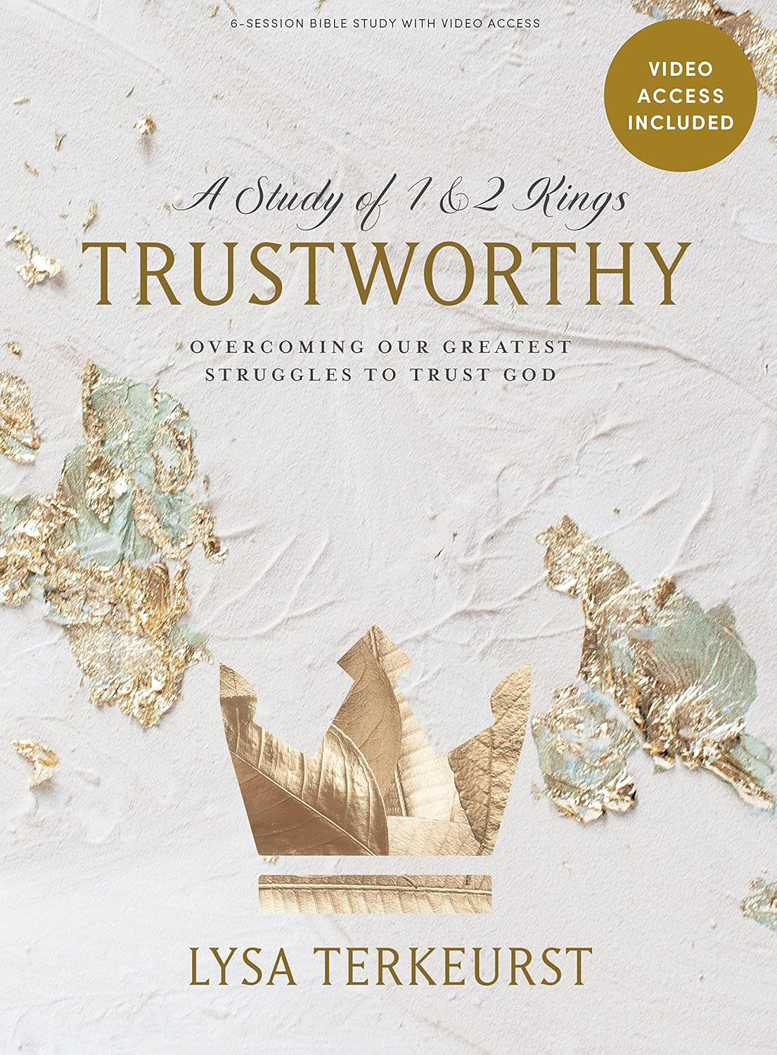 Trustworthy: a Study of 1 and 2 Kings - Bible Study Book with Video Access: Over