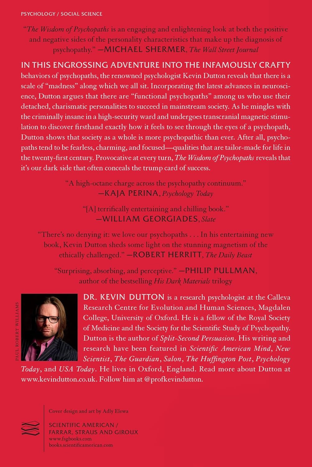 The Wisdom of Psychopaths: What Saints, Spies, and Serial Killers Can Teach Us a