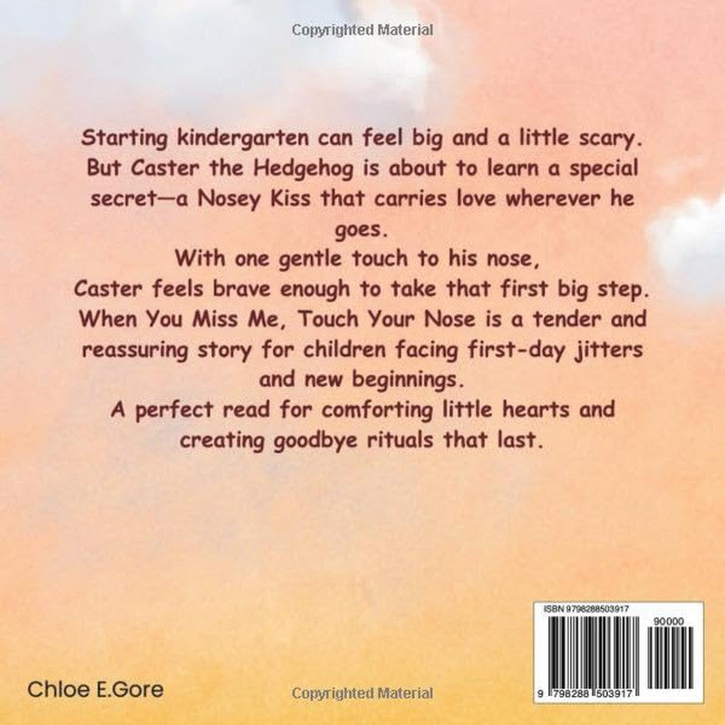 When You Miss Me, Touch Your Nose: a First Day of Kindergarten Book: a Reassurin