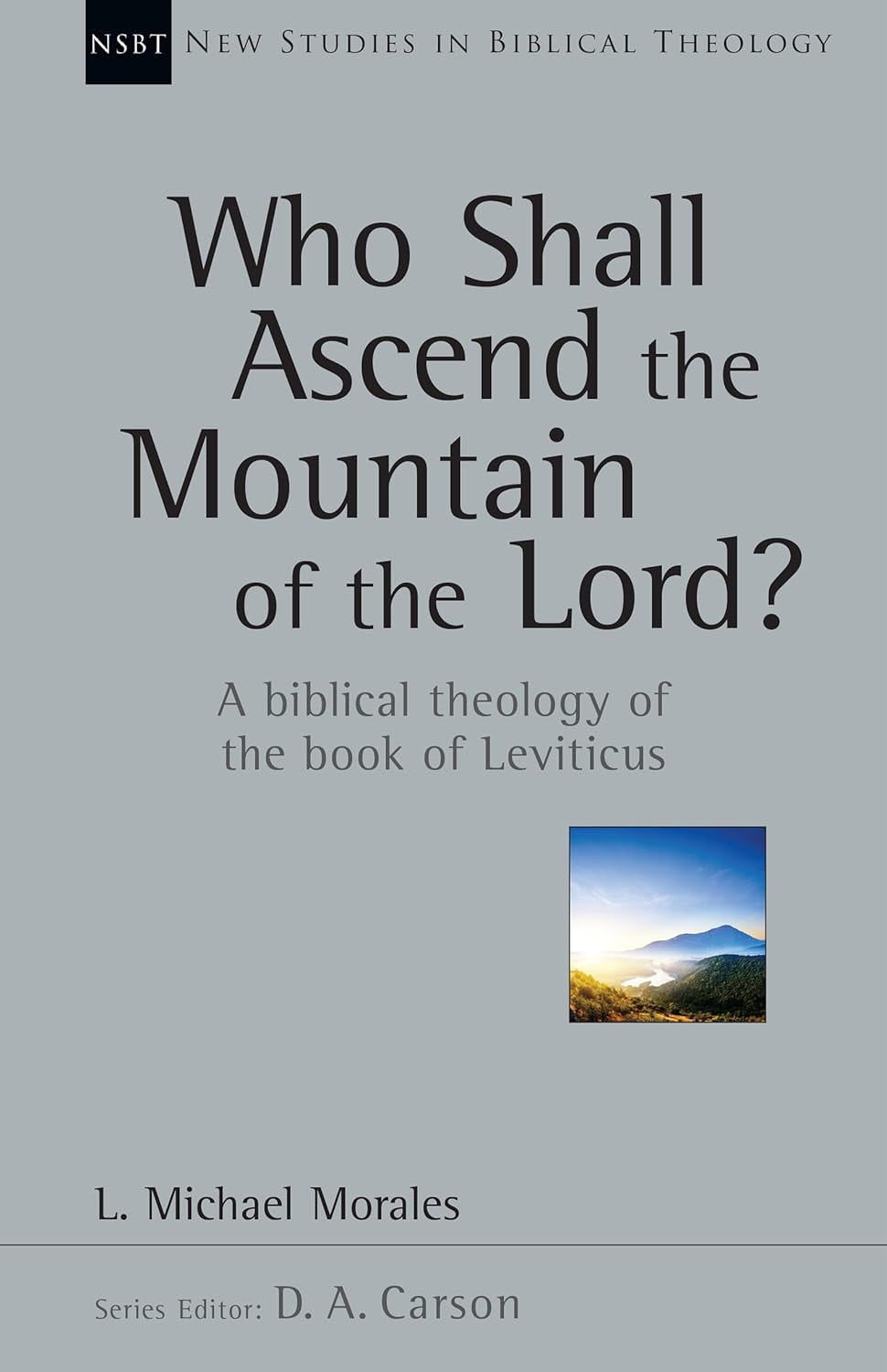 Who Shall Ascend the Mountain of the Lord?: a Biblical Theology of the Book of L