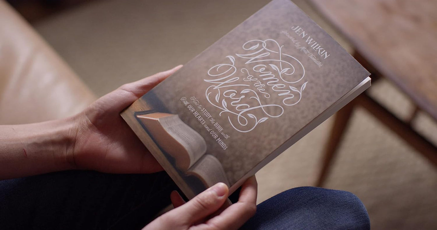 Women of the Word: How to Study the Bible with Both Our Hearts and Our Minds (Se