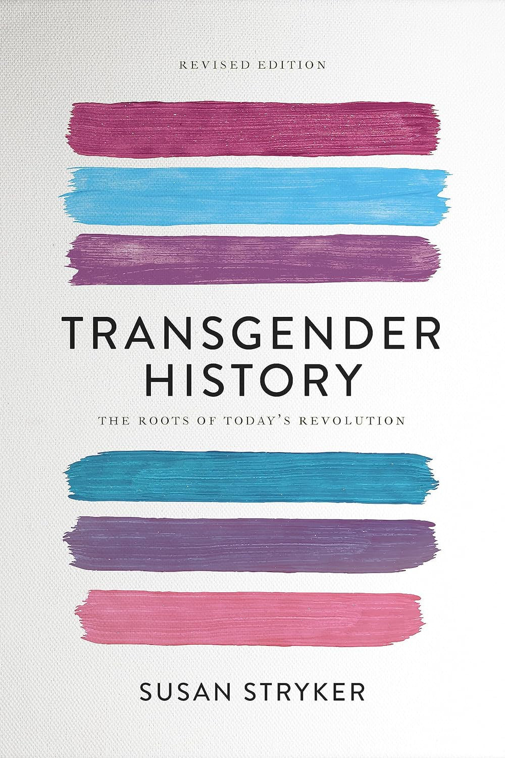 Transgender History, Second Edition: the Roots of Today'S Revolution (Seal Studi