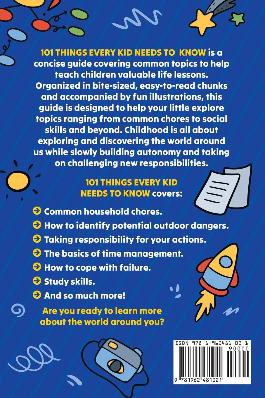 101 Things Every Kid Needs to Know: Important Skills That Prepare Kids for Life!