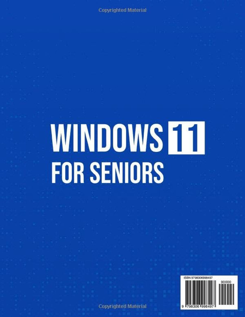 Windows 11 for Seniors: a Complete Step-By-Step Guide to Learn Windows Effortles