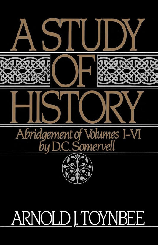 A Study of History, Vol. 1: Abridgement of Volumes I-VI