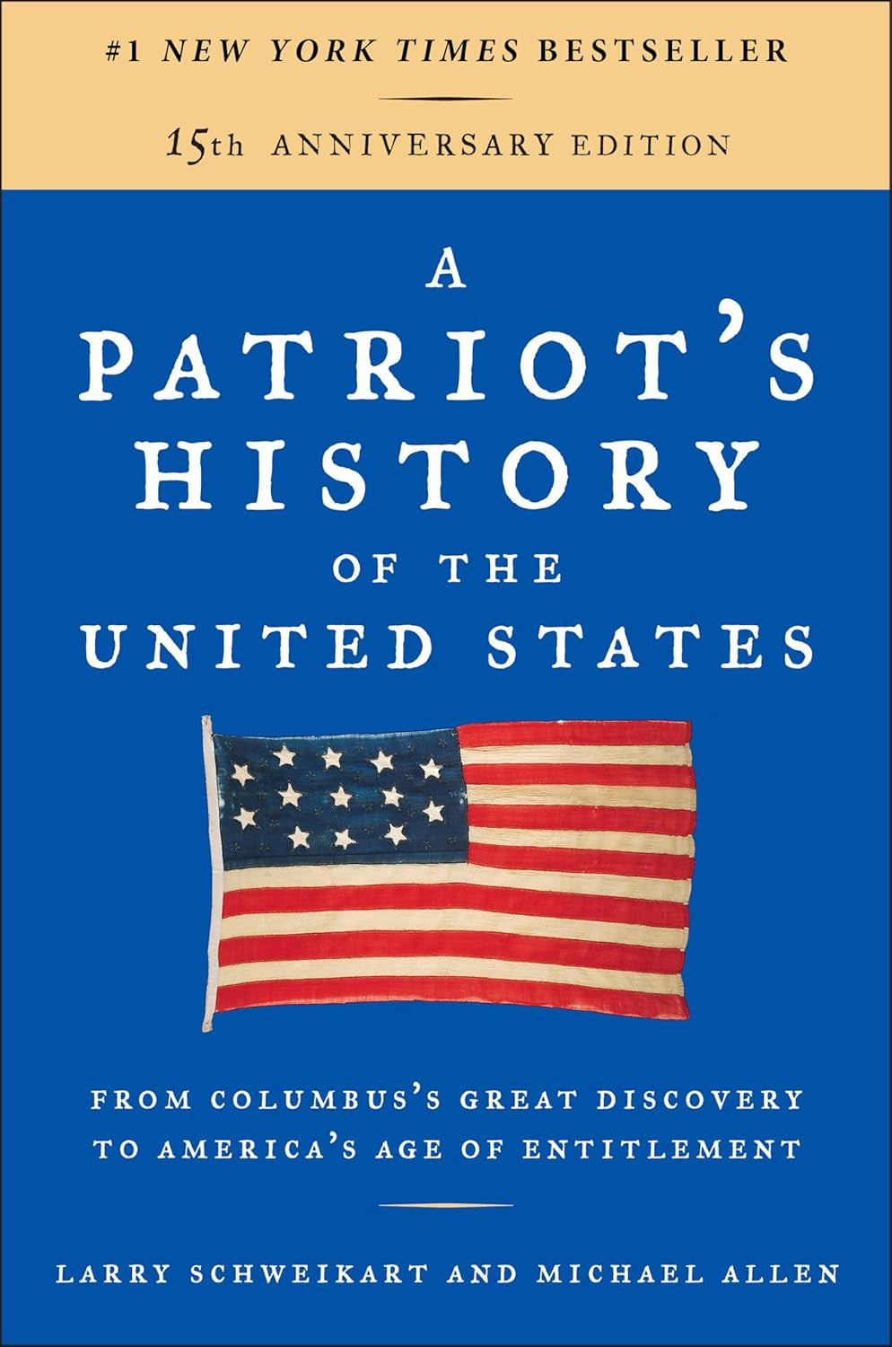 A Patriot'S History of the United States: from Columbus'S Great Discovery to Ame