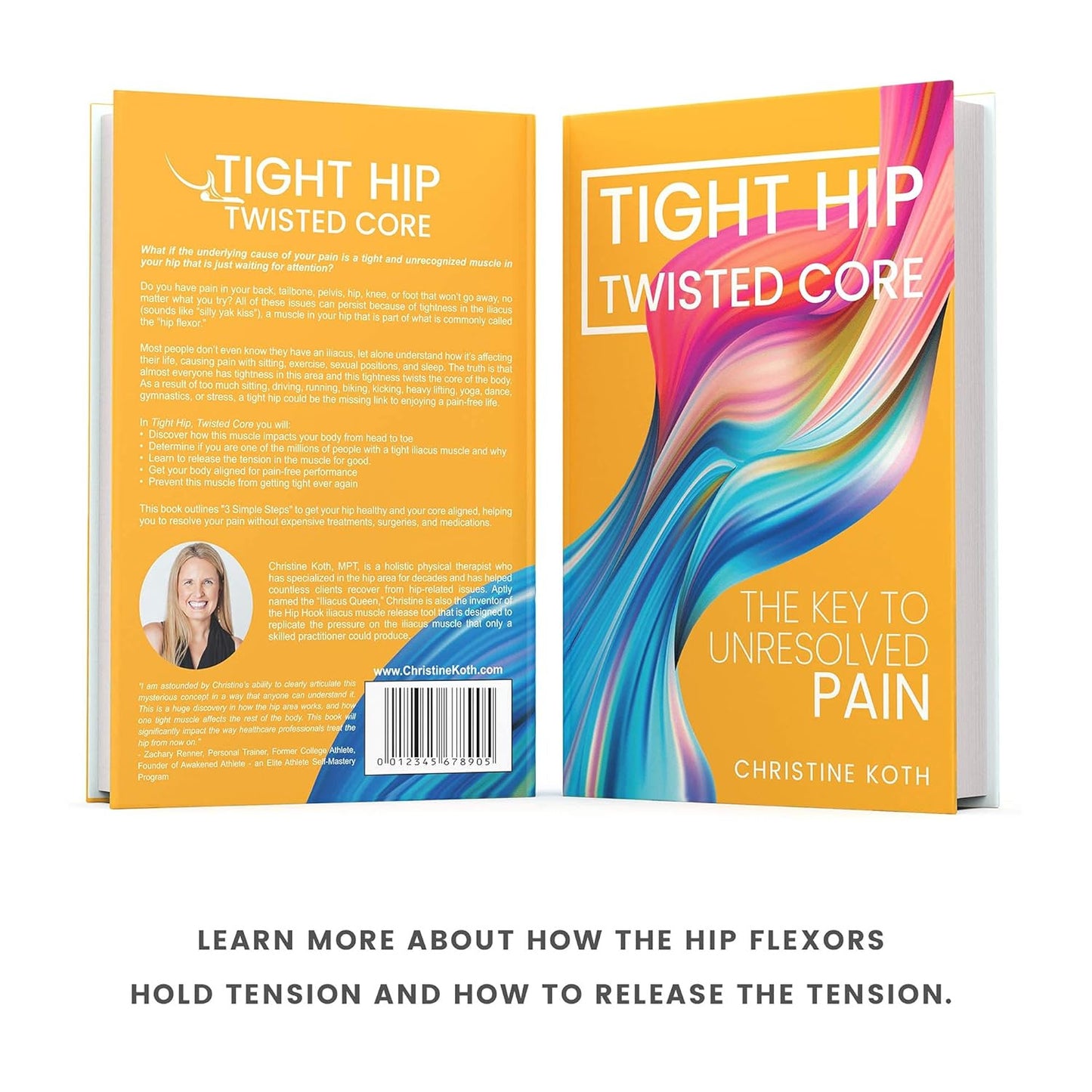 Tight Hip, Twisted Core: the Key to Unresolved Pain - by Koth, Christine and Pim