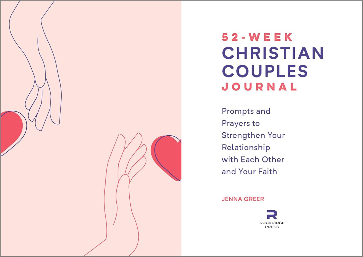 52-Week Christian Couples Journal: Prompts and Prayers to Strengthen Your Relati