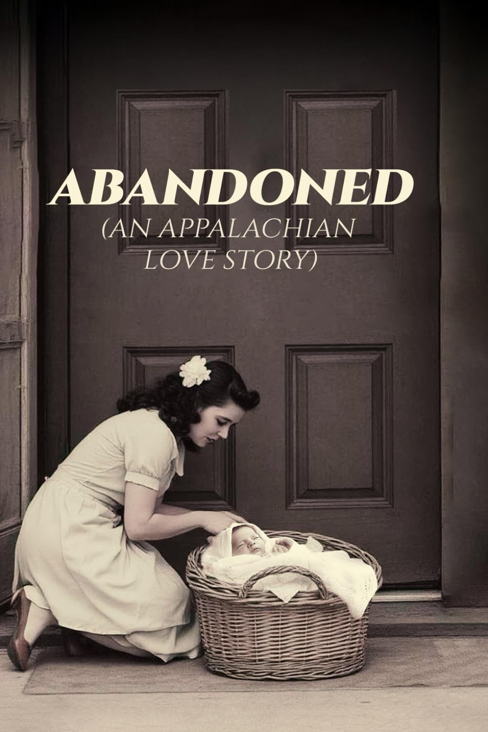 Abandoned: an Appalachian Love Story