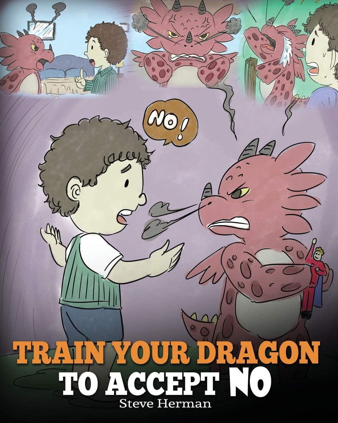 Train Your Dragon to Accept NO: Teach Your Dragon to Accept ‘No’ for an Answer.