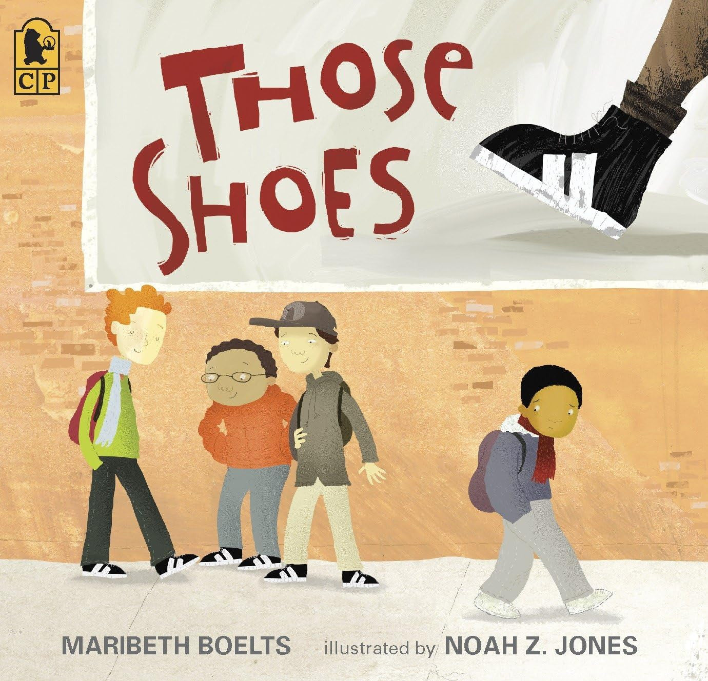 Those Shoes: (An Uplifting Tale of Friendship, Generosity, Facing Peer Pressure,