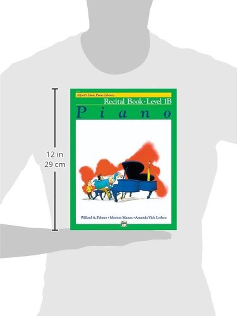 Alfred'S Basic Piano Library: Piano Recital Book Level 1B