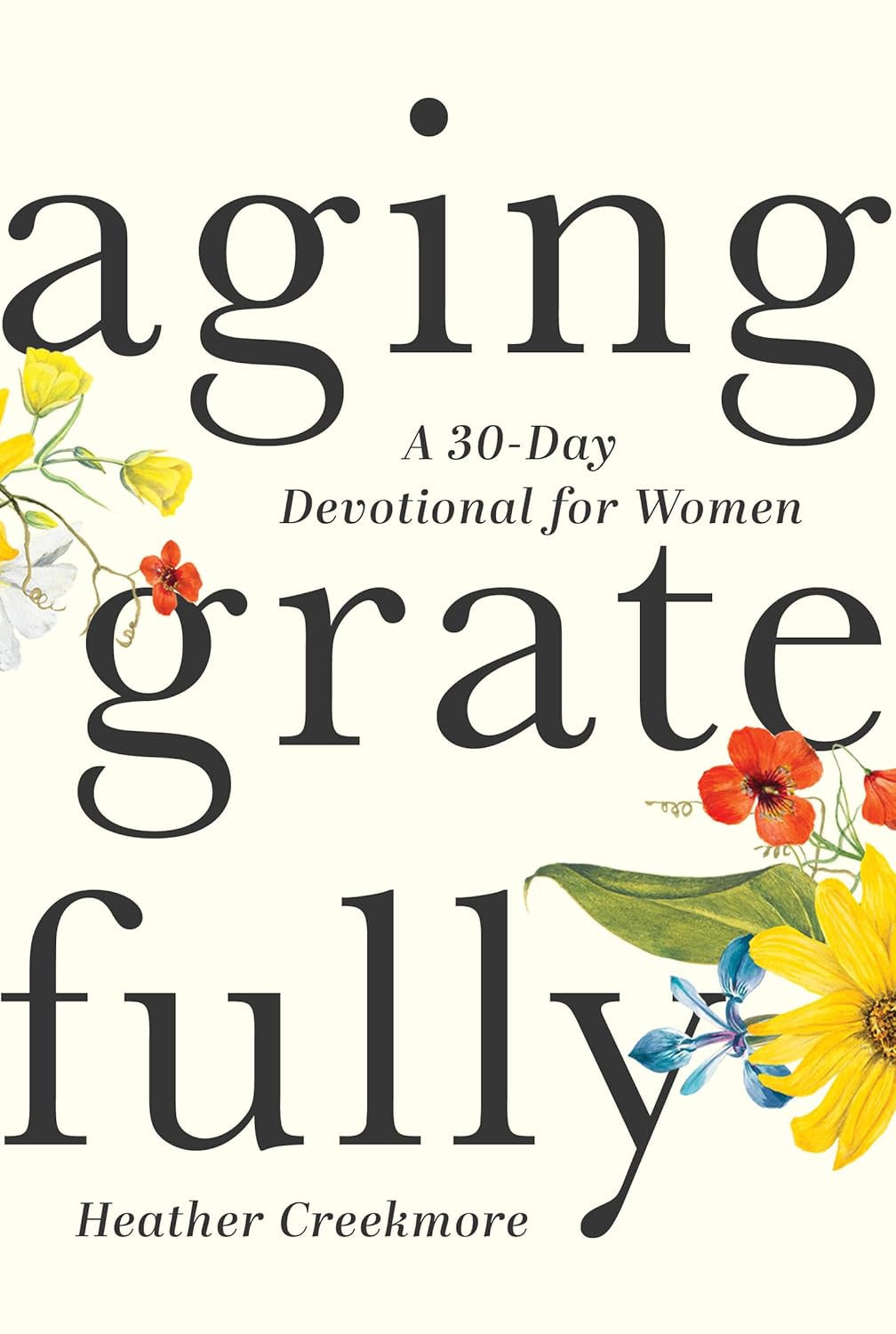 Aging Gratefully: a 30-Day Devotional for Women