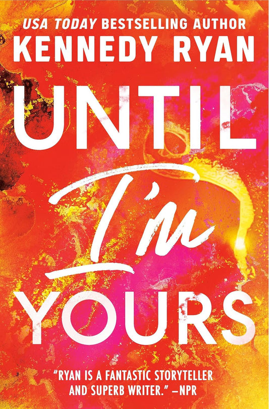 Until I'M Yours (The Bennett Series, 4)