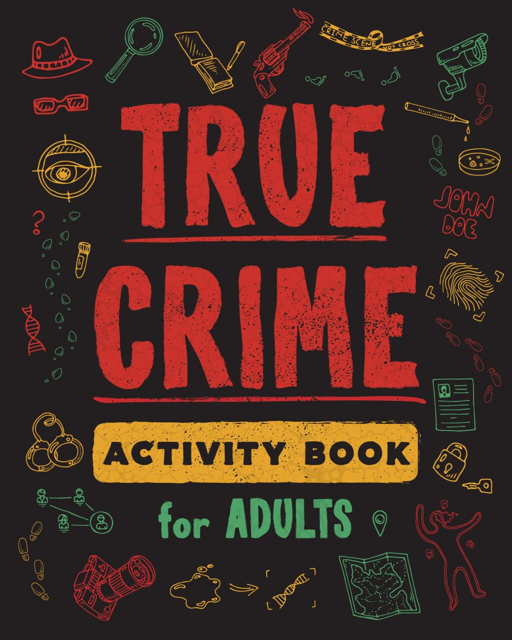 True Crime Activity Book for Adults: over 100 Activities to Learn More about Inf