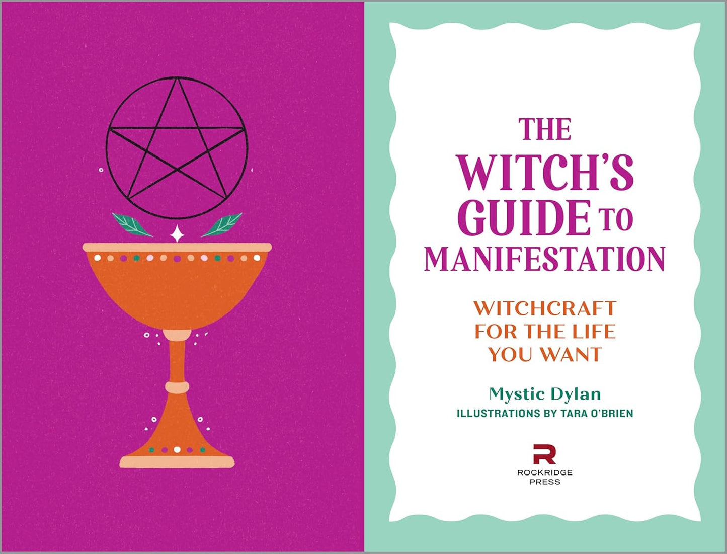 The Witch'S Guide to Manifestation: Witchcraft for the Life You Want