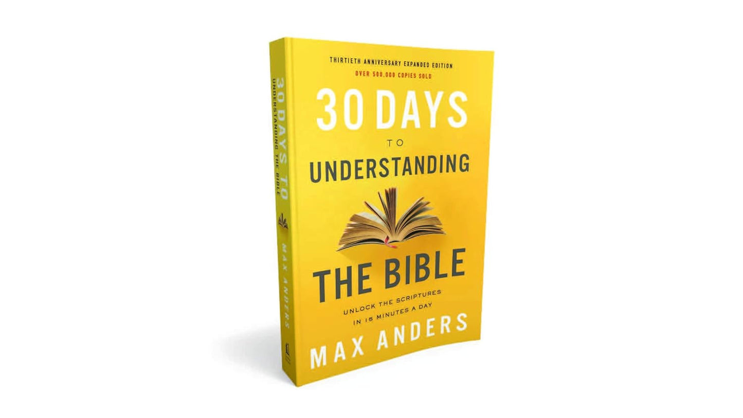30 Days to Understanding the Bible, 30Th Anniversary: Unlock the Scriptures in 1