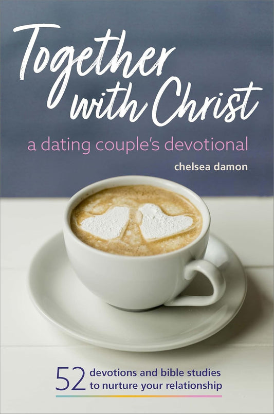 Together with Christ: a Dating Couples Devotional: 52 Devotions and Bible Studie