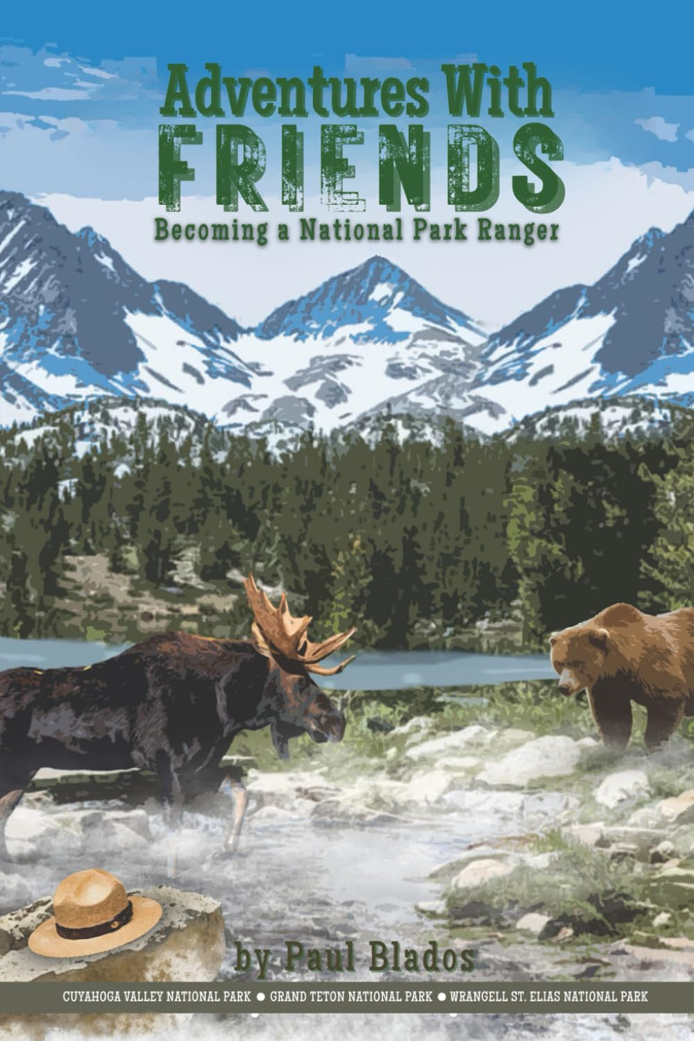 Adventures with Friends: Becoming a National Park Ranger