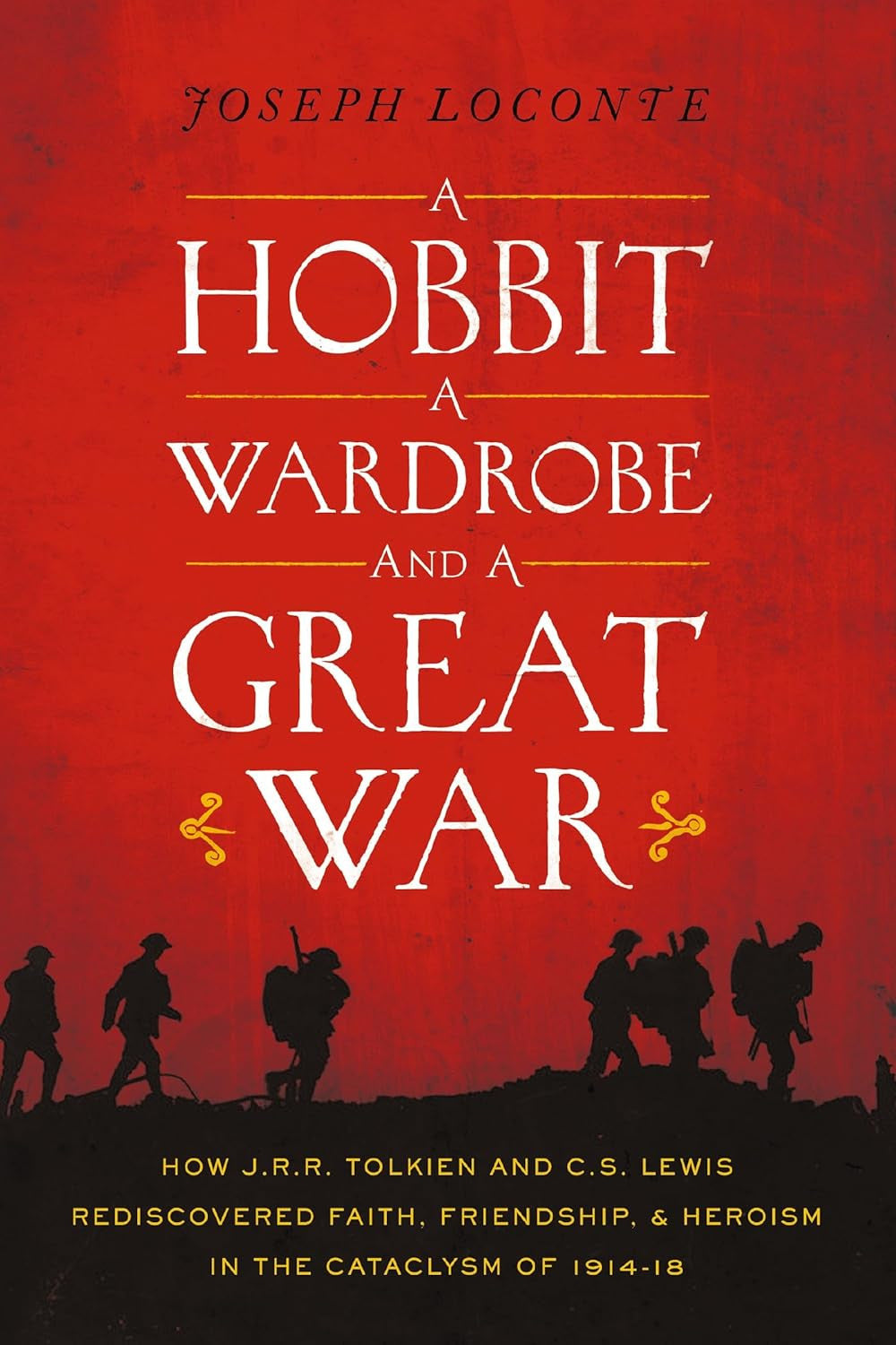 A Hobbit, a Wardrobe, and a Great War: How J.R.R. Tolkien and C.S. Lewis Redisco