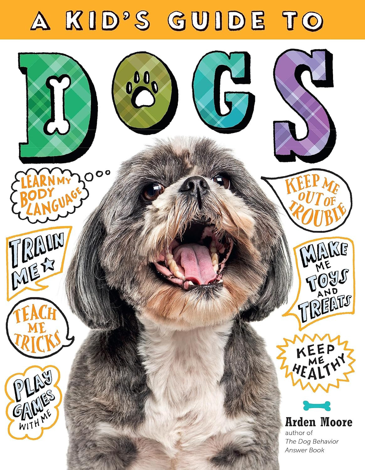 A Kid'S Guide to Dogs: How to Train, Care For, and Play and Communicate with You