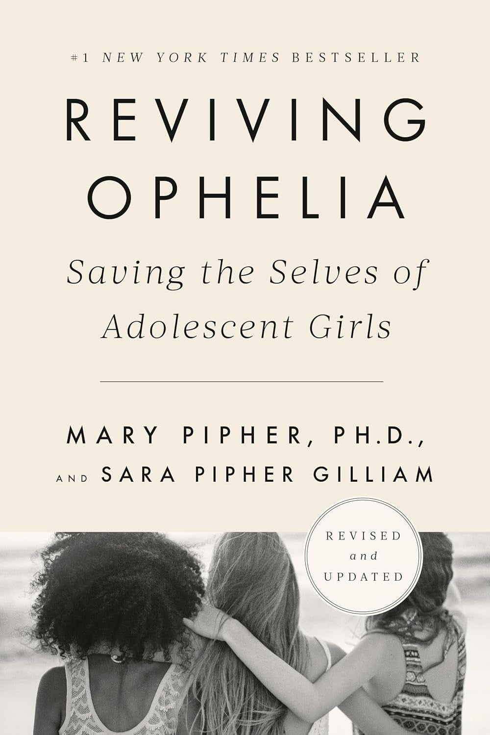 Reviving Ophelia 25Th Anniversary Edition: Saving the Selves of Adolescent Girls