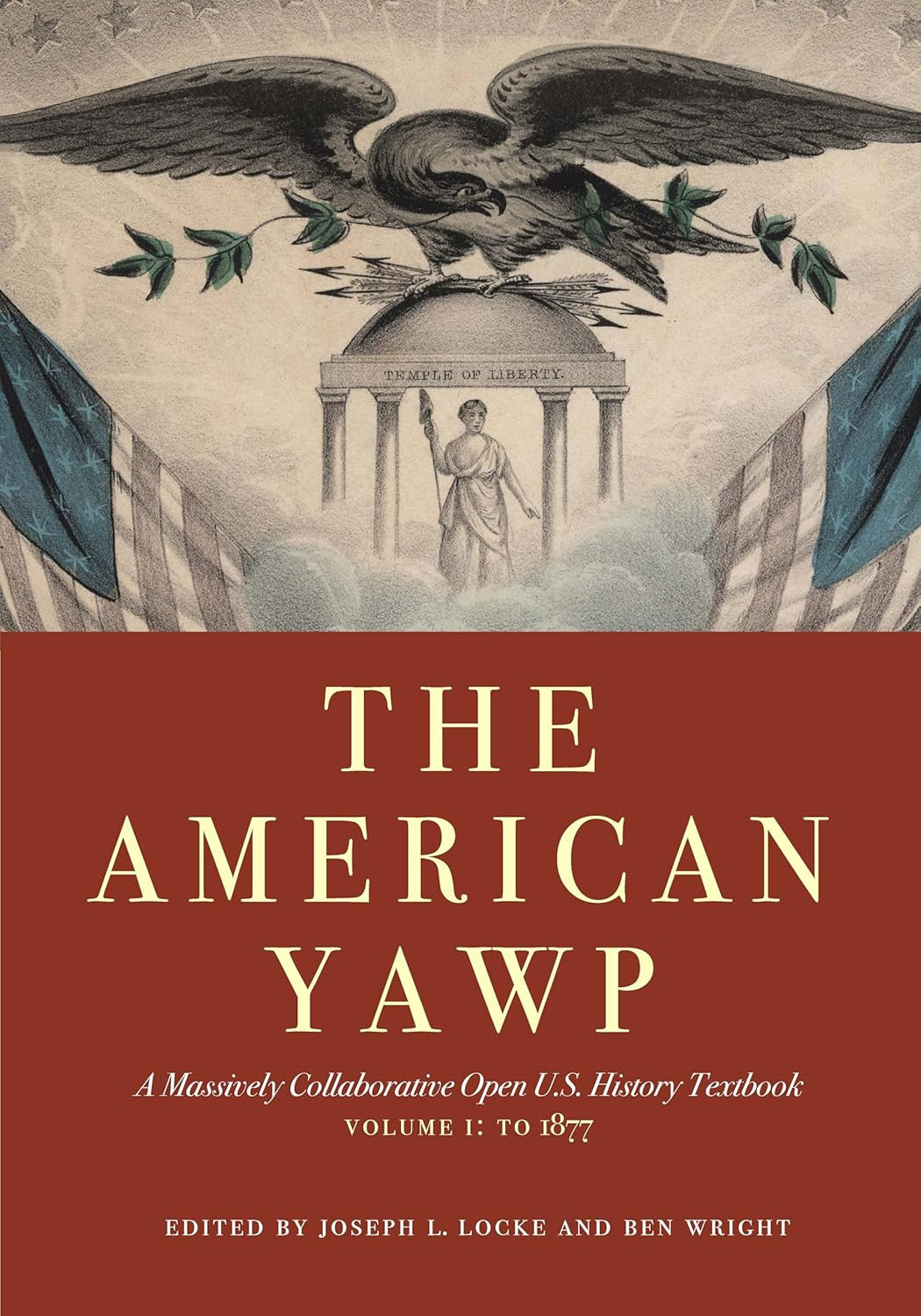 The American Yawp: a Massively Collaborative Open U.S. History Textbook, Vol. 1: