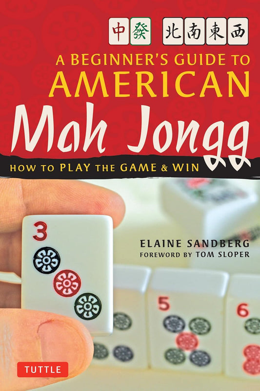 A Beginner'S Guide to American Mah Jongg: How to Play the Game & Win