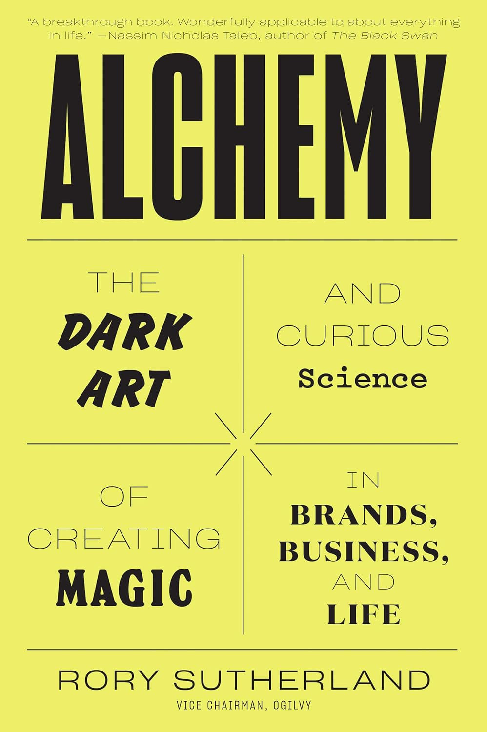 Alchemy: the Dark Art and Curious Science of Creating Magic in Brands, Business,