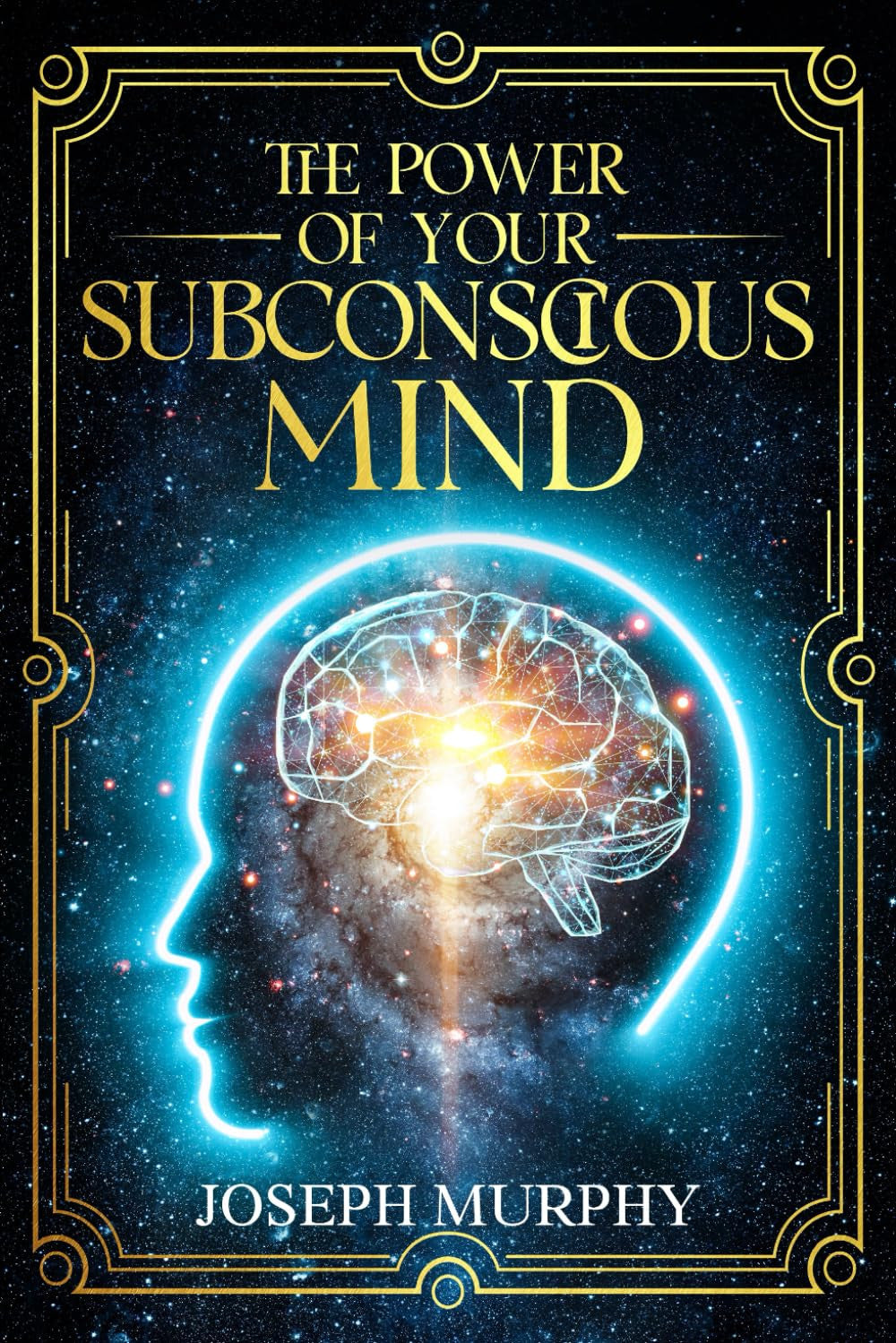The Power of Your Subconscious Mind
