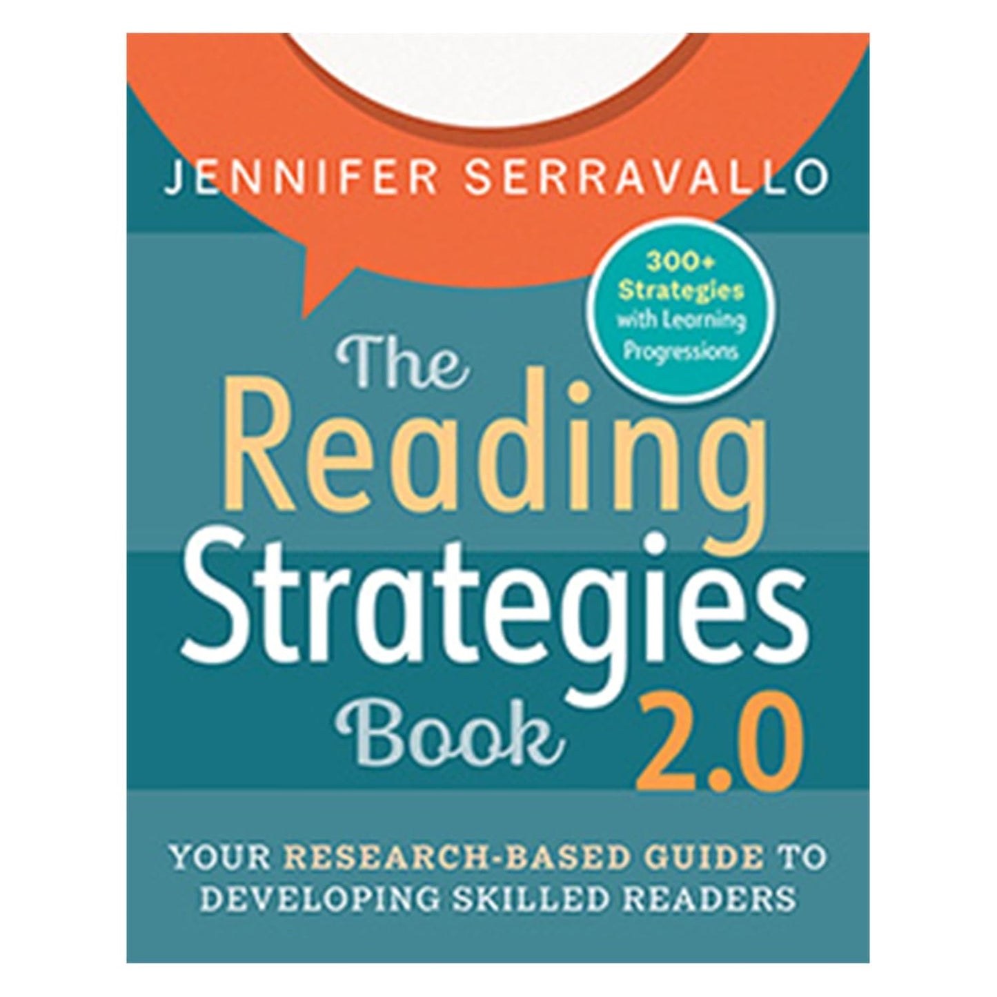 The Reading Strategies Book 2.0: Your Research-Based Guide to Developing Skilled