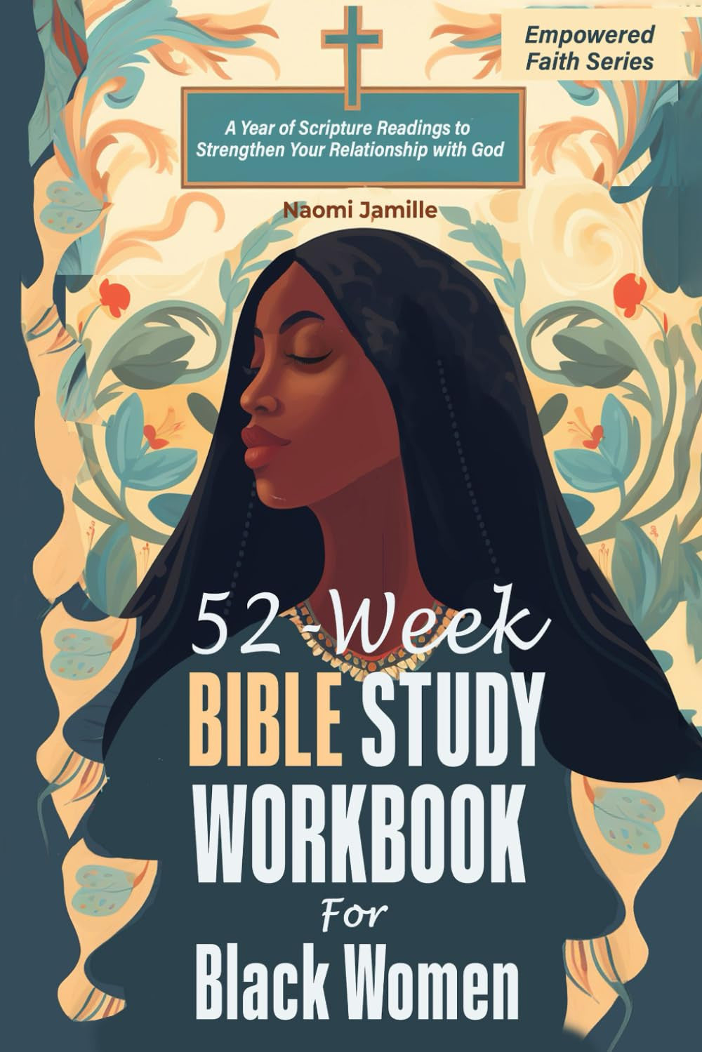 52-Week Bible Study Workbook for Black Women: a Year of Scripture Readings to St