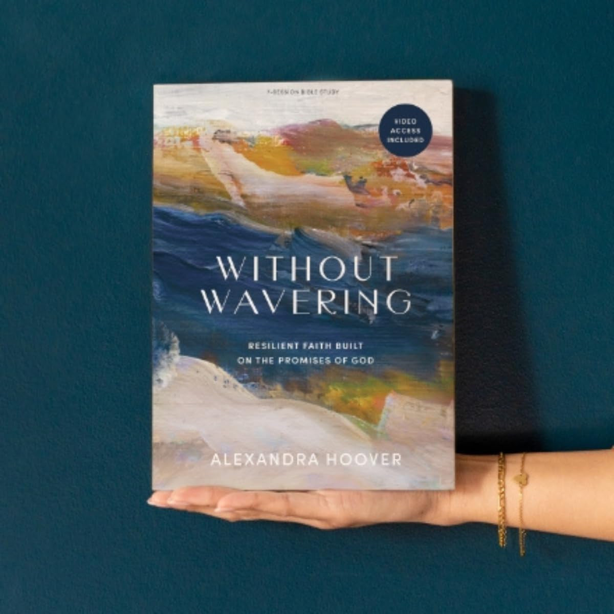 Without Wavering - Bible Study Book with Video Access: Resilient Faith Built on