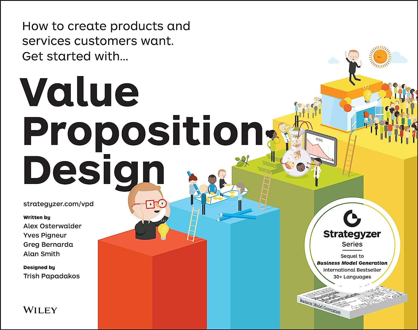 Value Proposition Design: How to Create Products and Services Customers Want (Th